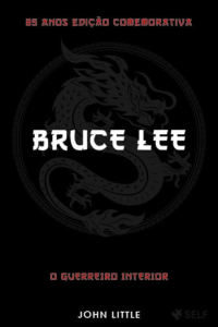 O Guerreiro Interior – Bruce Lee