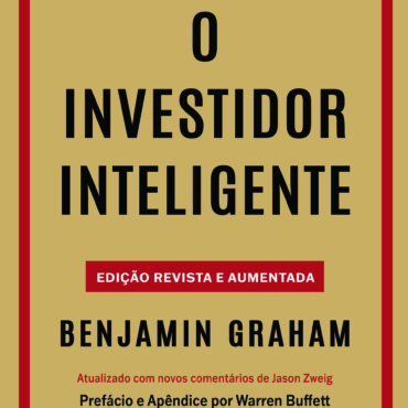 O Investidor Inteligente: Edição Revista e Aumentada (pré-venda)
